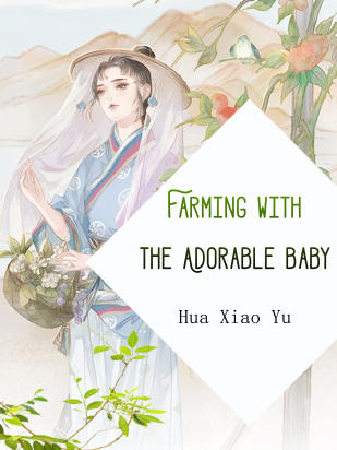 Farming With the Adorable Baby